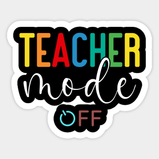 TEACHER MODE OFF Sticker